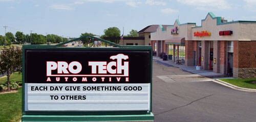 On the sign in front of ProTech Automotive you will find an inspirational quote.